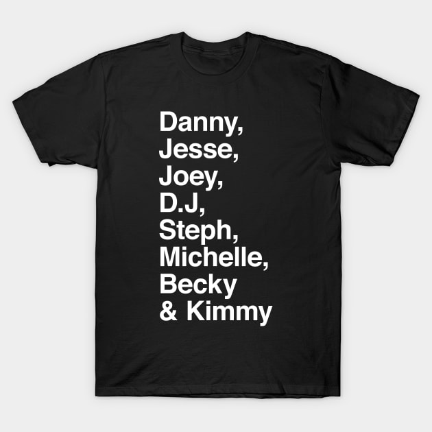 Fuller House T-Shirt by cats_foods_tvshows